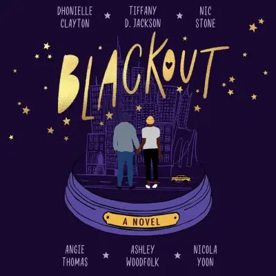 Angie Thomas, Nicola Yoon, Dhonielle Clayton, Tiffany D. Jackson, Ashley Woodfolk, Nic Stone: Blackout (AudiobookFormat, 2021, Harper Collins)