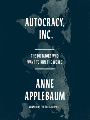Anne Applebaum: Autocracy Inc (Hardcover, 2024, Allen Lane)
