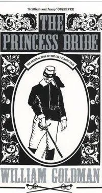 William Goldman: The Princess Bride (1999, Bloomsbury Publishing)