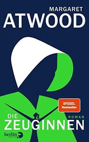 Margaret Atwood: Die Zeuginnen (German language, 2019, Berlin Verlag)