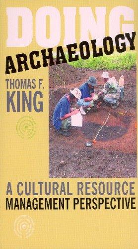 Thomas F. King: Doing Archaeology (Paperback, Left Coast Press)