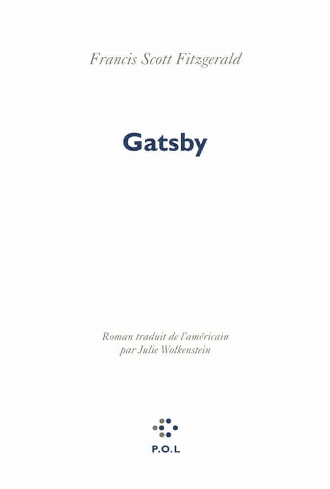 Francis Scott Fitzgerald: Gatsby (French language, 2011, Éditions P.O.L)