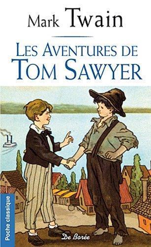 Mark Twain, Samuel Langhorne Clemens: Les aventures de Tom Sawyer (French language, 2011)