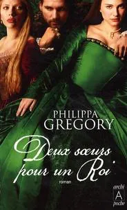 Philippa Gregory: Deux soeurs pour un roi (French language, 2009)