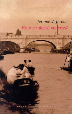 Jerome Jerome: Kolme miestä veneessä (Paperback, Finnish language, 2000, Basam Books)