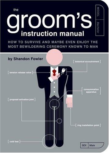 Shandon Fowler: The Groom's Instruction Manual (Paperback, Quirk Books)