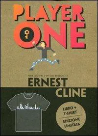 Ernest Cline: Player one. Con t-shirt donna M (Italian language)