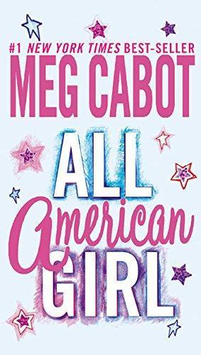 Meg Cabot: All-American Girl (All-American Girl, #1) (2003)