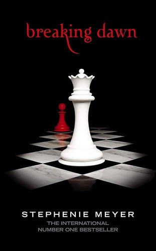 Stephenie Meyer: Breaking Dawn (Hardcover, little,brown and company)
