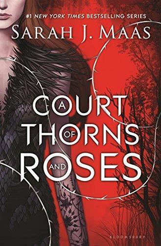 Sarah J. Maas: A Court of Thorns and Roses (Paperback, 2015, Bloomsbury Publishing)
