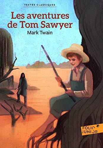 Mark Twain, Samuel Langhorne Clemens: Les aventures de Tom Sawyer (French language, 2018)