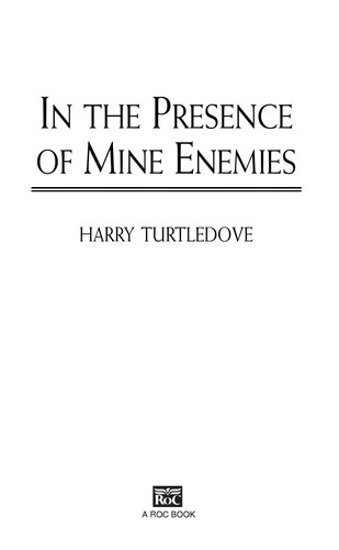 Harry Turtledove: In the presence of mine enemies (EBook, 2003, ROC)